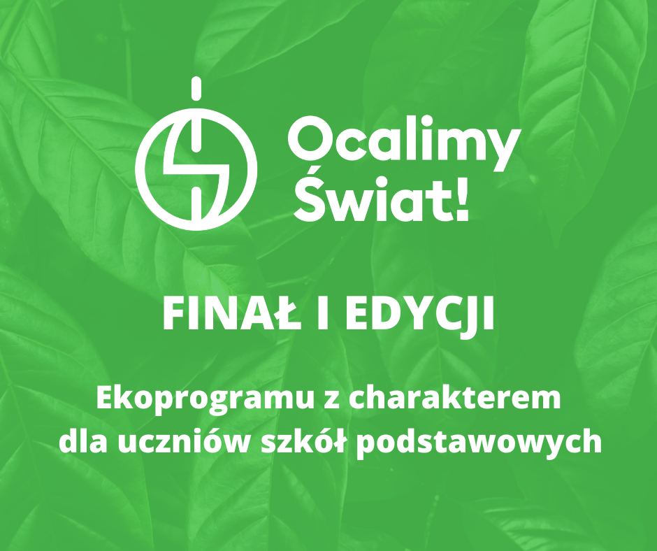 OCALIMY ŚWIAT – Ekoprogram z charakterem.